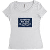 Sometimes the King is a Woman Women's Triblend Scoop T-shirt