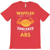 waffles are just pancakes with abs T-Shirt