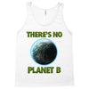 there is no planet  b earth day Tank Top