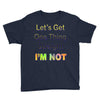 let's get one thing straight im not Youth Tee