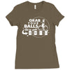 grab your balls we're going bowling Ladies Fitted T-Shirt