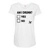 am i drunk Maternity Scoop Neck T-shirt