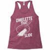 omelette that slide Racerback Tank