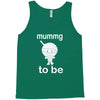 mummy to be Tank Top