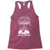 I Don't Need Therapy Just to Go Snowmobiling Racerback Tank
