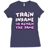 train insane or remain the same Ladies Fitted T-Shirt
