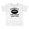 first round   draft pick Toddler T-shirt