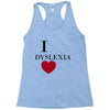 i dyslexia Racerback Tank