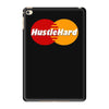 hustle hard iPad Mini 4
