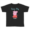 peppa pig sister pig Toddler T-shirt