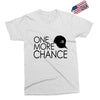 one more chance Exclusive T-shirt