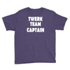 twerk team captain   funny Youth Tee