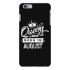 Queens Are Born In August iPhone 6/6s Plus Case