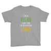 i'm so vegan i don't even call my boyfriend honey Youth Tee