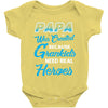 Papa Was Created because Grankids Need Real Heroes Baby Onesie