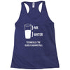 technically the glass is always full Racerback Tank