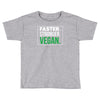 faster stronger vegan Toddler T-shirt