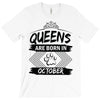 Queens Are Born In October T-Shirt