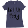 let us pray (2) Ladies Fitted T-Shirt