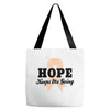 Hope Keeps Me Going Tote Bags