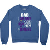 my dad was so brave god made him an angel Crewneck Sweatshirt