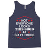 not everyone looks this good at sixty three Tank Top
