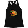 this girl likes tacos Racerback Tank