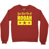 you had me at hooah Crewneck Sweatshirt