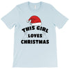 this girl loves christmas T-Shirt