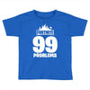 fortnite 99 problems Toddler T-shirt