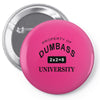 dumbass university t shirt school party funny tee Pin-back button