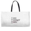do not try Weekender Totes