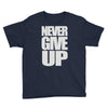 never give up (2) Youth Tee