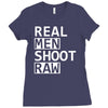 real men shoot raw funny photography Ladies Fitted T-Shirt