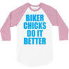 biker chicks do it better 3/4 Sleeve Shirt