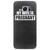 be nice to me my wife is pregnant funny Samsung Galaxy S7 Edge Case