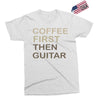 coffee then guitar Exclusive T-shirt
