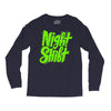 night shift Long Sleeve Shirts