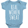 real women sweat Baby Onesie