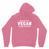 Don't Ask Me Why I'm A Vegan Ask Yourself Why You're Not Unisex Hoodie