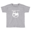 i dont need a tractor to pull hoes funny Toddler T-shirt