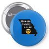 missouri eclipse   show me totality Pin-back button