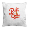 rent a swag Throw Pillow