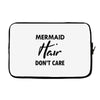 mermaid hair don't care Laptop sleeve