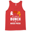 It's Just a Bunch of Hocus Pocus Tank Top