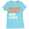 relentlessly awesome Ladies Fitted T-Shirt