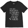 I've Just Developed A Theory That Proves I'm Not A Nerd V-Neck Tee