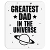 Greatest Dad In The Universe Mousepad