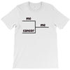 me me and cancer T-Shirt