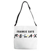 Frankie Says Relax Adjustable Strap Totes